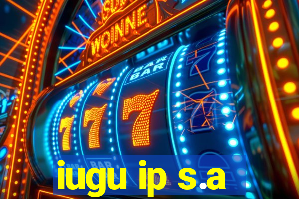 iugu ip s.a